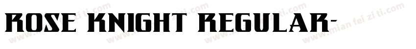Rose Knight Regular字体转换